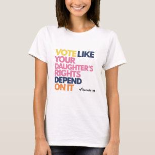 Camiseta Vota como si los derechos de tu hija dependieran d
