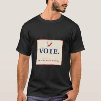 Camiseta Vota Es el Mínimo Mínimo Minimalista