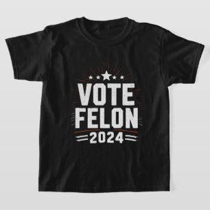 Camiseta Vota Felón Trump 2024 Voto de Elección Divertida