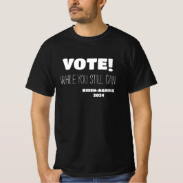 Camiseta ¡VOTA! Mientras Todavía Pueda Biden-Harris 2024