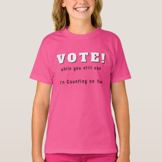 Camiseta ¡VOTA! mientras todavía puedas
