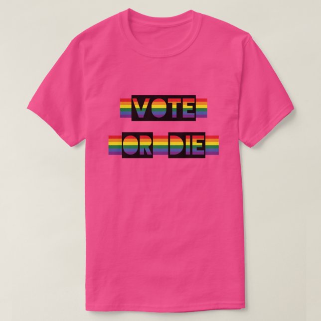Camiseta Vota o muere tira de orgullo (Diseño del anverso)