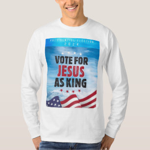 Camiseta Vota Por Jesús Como Elecciones Presidenciales De R