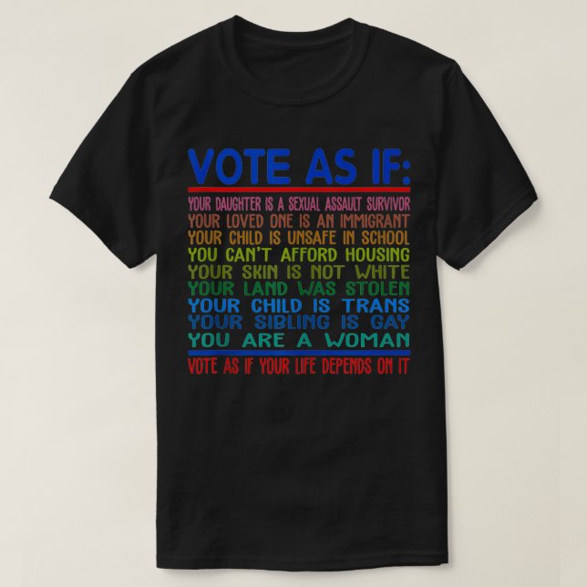 Camiseta Vota por tus derechos como si tu vida dependiera d (Diseño del anverso)