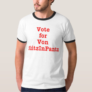 Camiseta Vota por Von Shitzinpantz