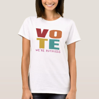 Camiseta Vota, somos despiadados