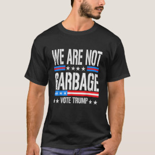 Camiseta Vota Trump 2024 No Somos Basura Humor Electoral 