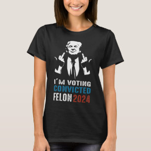 Camiseta Votación Convicto Felon 2024