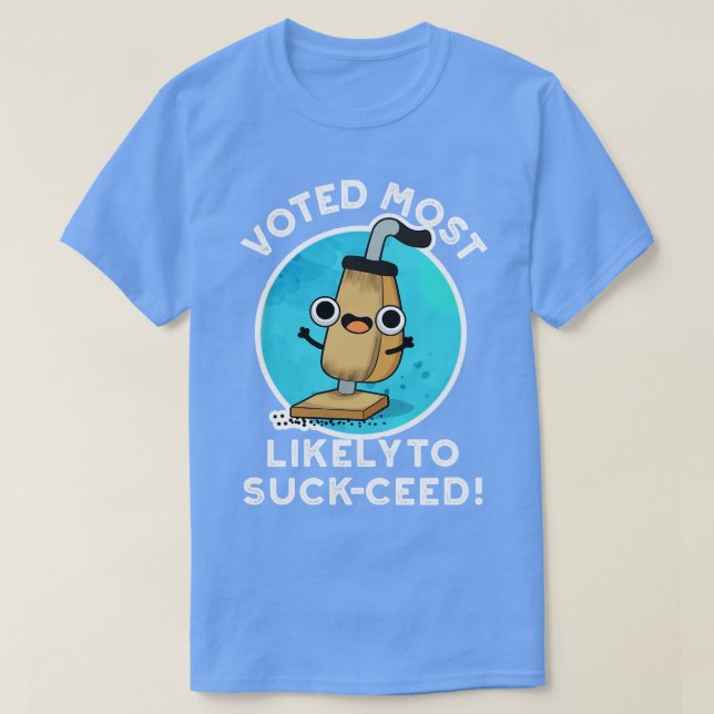 Camiseta Votado Muy Probable Para Sucumbir A La Graciosa Pu (Diseño del anverso)