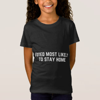 Camiseta Votado muy probablemente para quedarse en casa