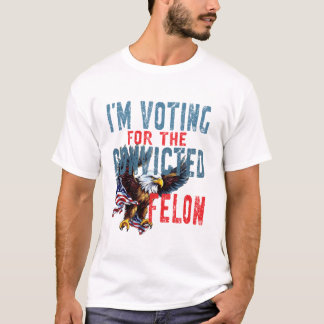 Camiseta Votando por un delincuente convicto