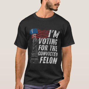 Camiseta Votar al convicto Felon Funny Pro Trump 2024