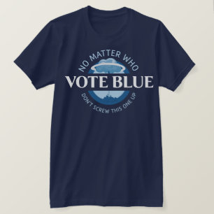 Camiseta Votar azul sin importar quién  