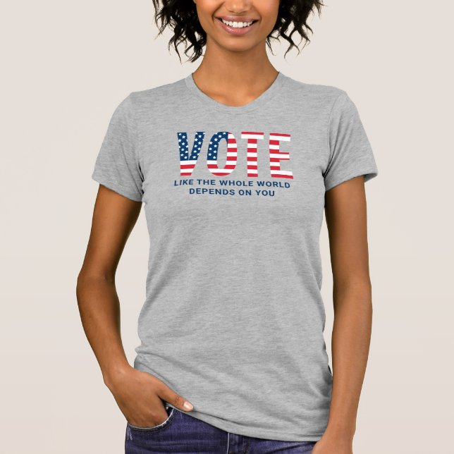 Camiseta Votar como el mundo entero depende de las mujeres (Anverso)
