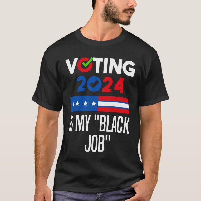 Camiseta Votar es mi "trabajo negro" (Anverso)