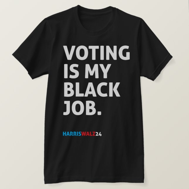 Camiseta Votar es mi trabajo negro HarrisWalz24 (Anverso del diseño)