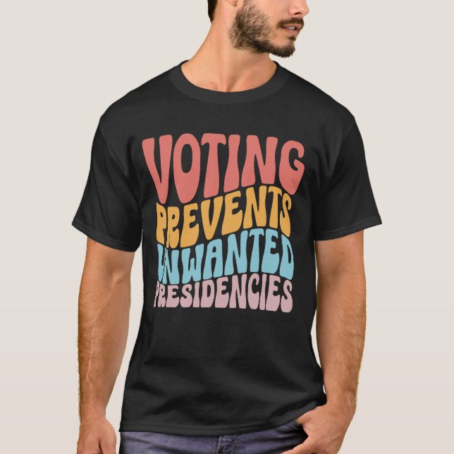 Camiseta Votar evita que se anuncien presidentes no deseado (Anverso)
