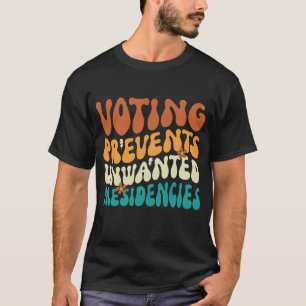 Camiseta Votar impide a las presidencias no deseadas