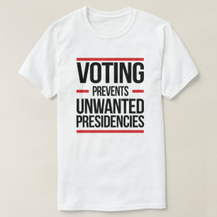 Camiseta Votar impide a las presidencias no deseadas