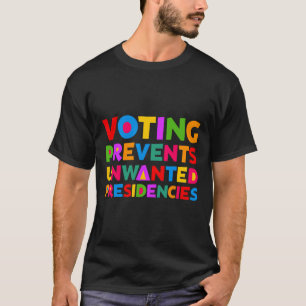 Camiseta Votar me impide regalos de presidente no deseados