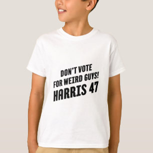 Camiseta ¡Votar Por Chicos Raros! Harris 47 1