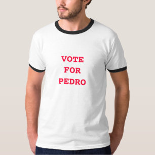 Camiseta Votar por Pedro Shirt