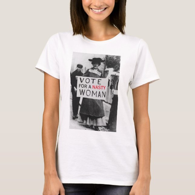Camiseta Votar por una mujer desagradable (Anverso)