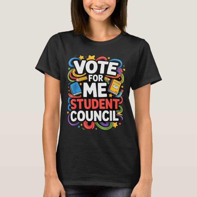 Camiseta Vote For Me Student Council Great Vibes School Ele (Anverso)