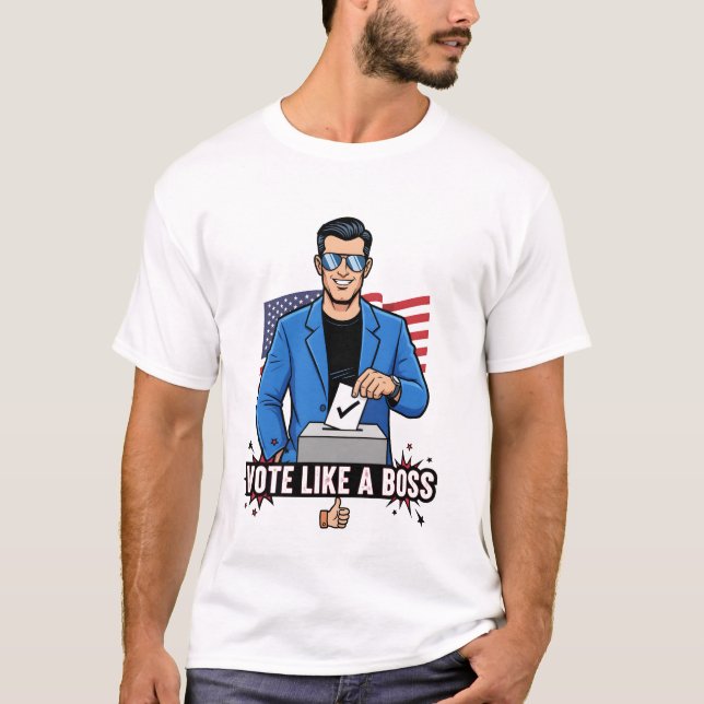 Camiseta Vote Like a Boss – Cool Election Voting Cartoon  (Anverso)