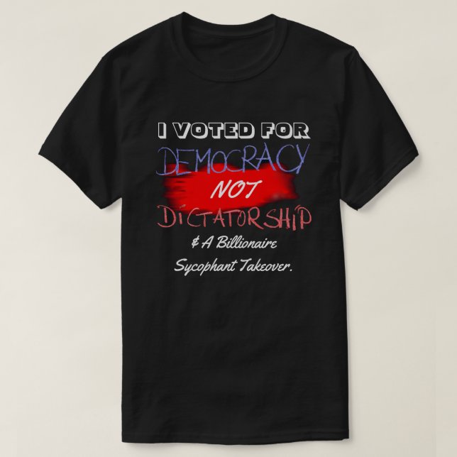 CAMISETA VOTÉ POR LA DEMOCRACIA, NO POR LA DICTADURA... (Diseño del anverso)