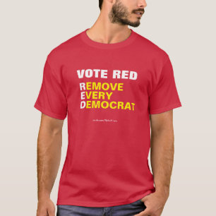 Camiseta Vote Rojo Elimina a Todo Demócrata