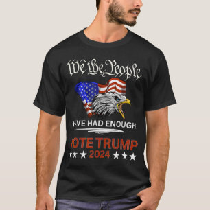 Camiseta VOTE TRUMP 2024 Nosotros, el pueblo tenemos sufici