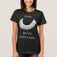 Vote We Are Ruthless Women's Rights 