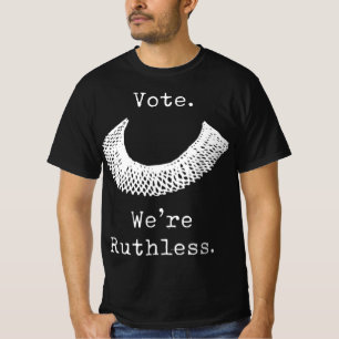 Camiseta Vote We Are Ruthless Women's Rights