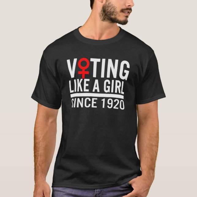 Camiseta Voting like a Girl Since 1920 19th Amendment Anniv (Anverso)