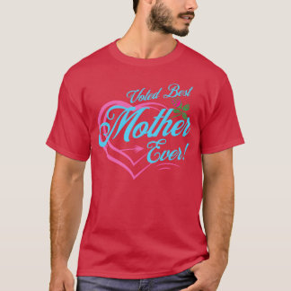 Camiseta Votó a la mejor madre chica