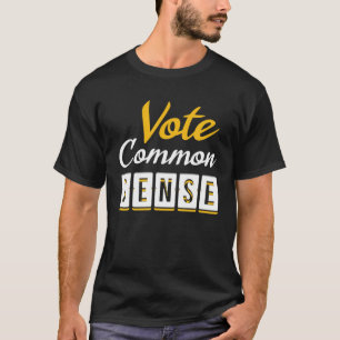 Camiseta Voto de sentido común Elección Divertido Sarcast p