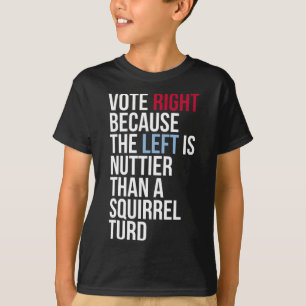 Camiseta Voto Divertido Derecha Izquierda Más Loco Ardilla