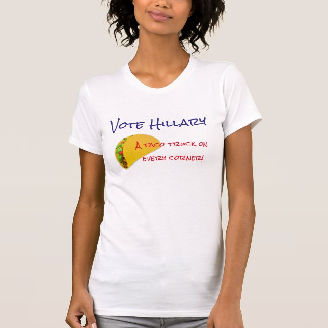 Camiseta "Voto Hillary. ¡Un camión del taco en cada (Anverso)