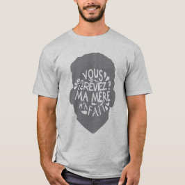 Camiseta vous_en_reviez_ma_mere_fait_citation_23901
