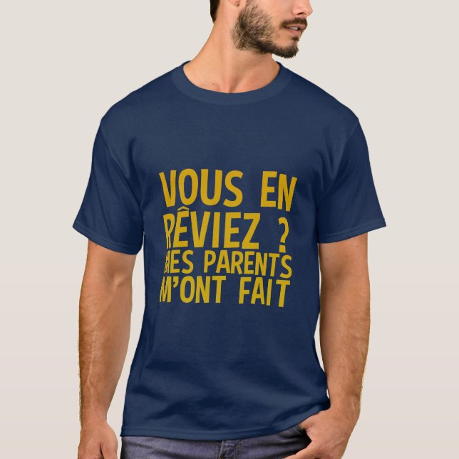 Camiseta vous en reviez parents fait humour citation slogan (Anverso)