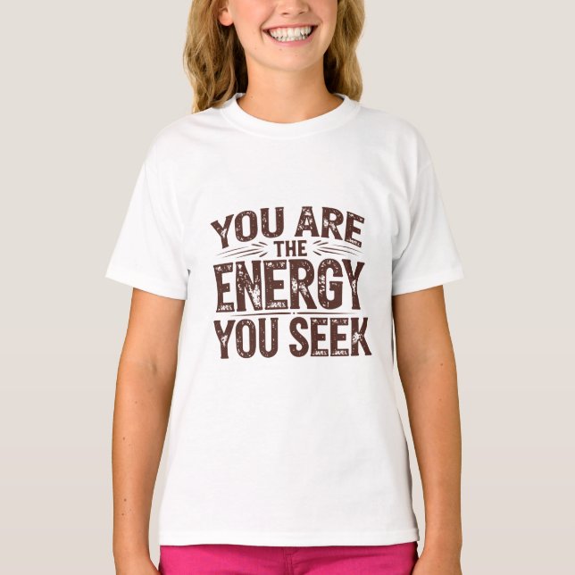 Camiseta Vous êtes l'énergie que vous recherchez (Anverso)