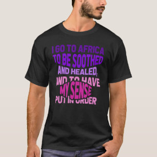 Camiseta Voy A África Para Ser Aislado Y Curado Guía De Vis