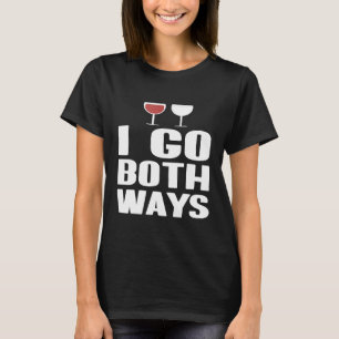 Camiseta Voy a ambas formas de vino rojo y blanco