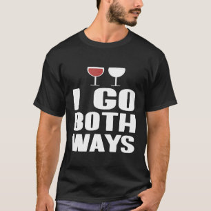Camiseta Voy a ambas formas de vino rojo y blanco