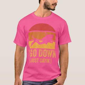 Camiseta Voy A Bajar Sólo Diciendo Scuba.