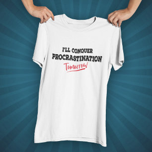 Camiseta Voy a conquistar la postergación mañana