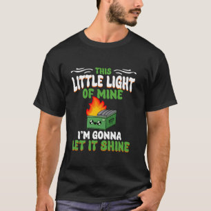 Camiseta Voy A Dejar Que Brille El Basura En El Basura Funn