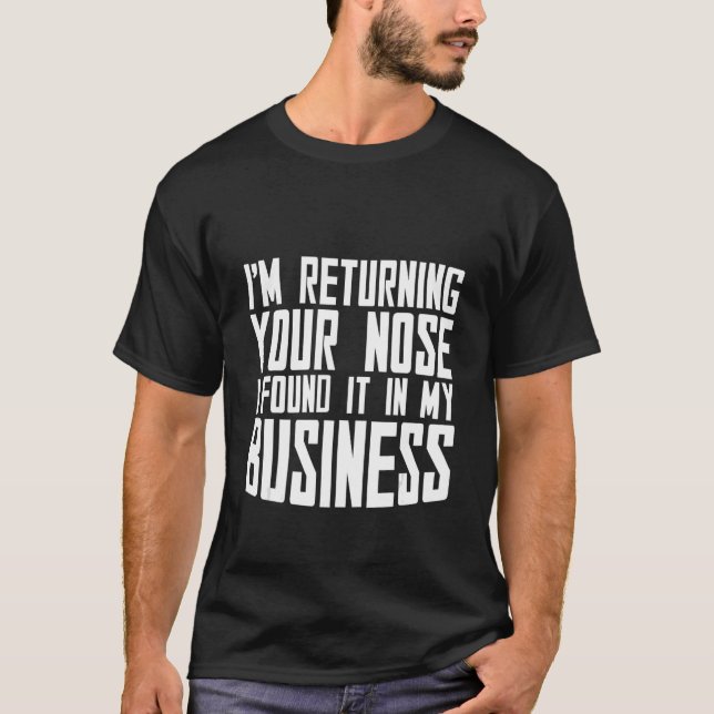 Camiseta Voy a devolverte la nariz que encontré en mi negoc (Anverso)