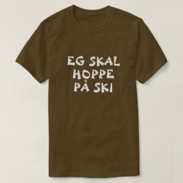 Camiseta Voy a esquiar en marrón noruego